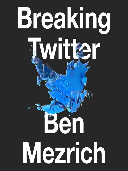 Title details for Breaking Twitter by Ben Mezrich - Wait list